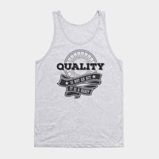 Quality is not an Act, it is a Habit Tank Top